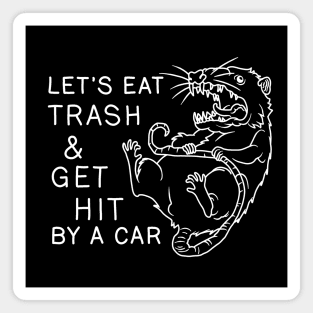 Possum - Let's Eat Trash and Get Hit By A Car Magnet